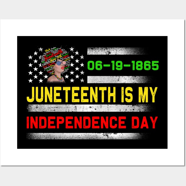 Juneteenth Is My Independence Day Juneteenth Queen Melanin African American Women Tee Wall Art by David Darry